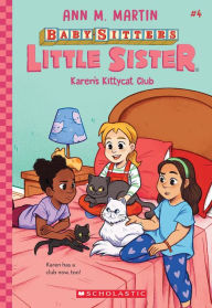 Title: Karen's Kittycat Club (Baby-Sitters Little Sister #4), Author: Ann M. Martin