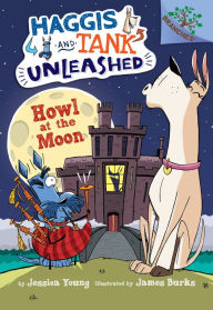 Title: Howl at the Moon: A Branches Book (Haggis and Tank Unleashed #3): A Branches Book, Author: Jessica Young