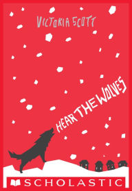 Title: Hear the Wolves, Author: Victoria Scott