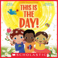 Title: This Is the Day!, Author: Amy Parker