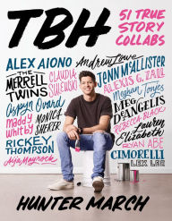 Title: TBH: 51 True Story Collabs, Author: Hunter March