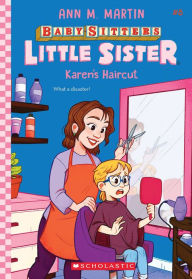 Title: Karen's Haircut (Baby-Sitters Little Sister #8), Author: Ann M. Martin
