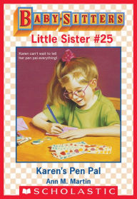 Title: Karen's Pen Pal (Baby-Sitters Little Sister #25), Author: Ann M. Martin