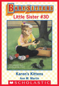 Title: Karen's Kittens (Baby-Sitters Little Sister #30), Author: Ann M. Martin