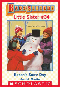 Title: Karen's Snow Day (Baby-Sitters Little Sister #34), Author: Ann M. Martin