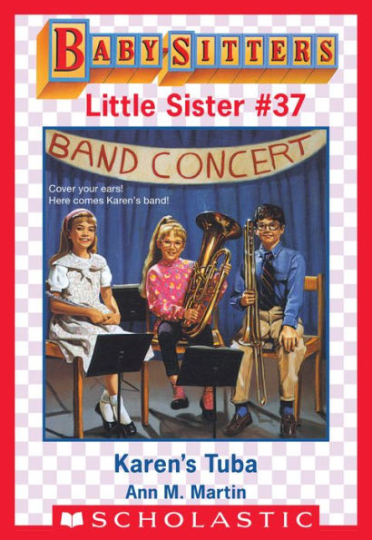 Karen's Tuba (Baby-Sitters Little Sister #37)