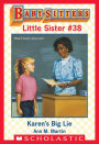 Karen's Big Lie (Baby-Sitters Little Sister #38)