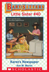 Title: Karen's Newspaper (Baby-Sitters Little Sister #40), Author: Ann M. Martin