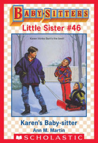 Title: Karen's Baby-Sitter (Baby-Sitters Little Sister #46), Author: Ann M. Martin