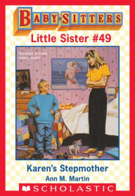 Title: Karen's Stepmother (Baby-Sitters Little Sister #49), Author: Ann M. Martin