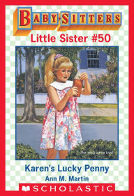 Title: Karen's Lucky Penny (Baby-Sitters Little Sister #50), Author: Ann M. Martin