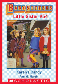 Title: Karen's Candy (Baby-Sitters Little Sister #54), Author: Ann M. Martin