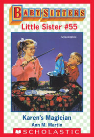 Title: Karen's Magician (Baby-Sitters Little Sister #55), Author: Ann M. Martin