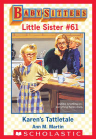 Title: Karen's Tattletale (Baby-Sitters Little Sister #61), Author: Ann M. Martin