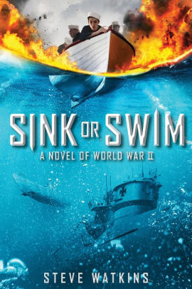 Sink Or Swim A Novel Of Wwii Hardcover
