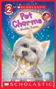 Title: The Pet Charms #1: The Muddy Puppy (Scholastic Reader, Level 2), Author: Amy Edgar