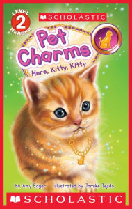 Title: Pet Charms #3: Here, Kitty, Kitty (Scholastic Reader, Level 2), Author: Amy Edgar