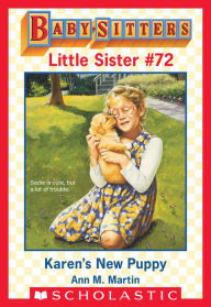 Title: Karen's New Puppy (Baby-Sitters Little Sister #72), Author: Ann M. Martin