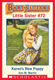 Title: Karen's New Puppy (Baby-Sitter Little Sister #72), Author: Ann M. Martin