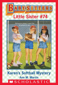 Title: Karen's Softball Mystery (Baby-Sitters Little Sister #74), Author: Ann M. Martin