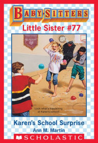 Title: Karen's School Surprise (Baby-Sitters Little Sister #77), Author: Ann M. Martin