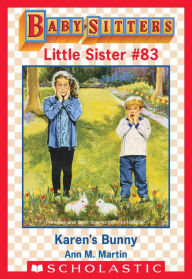 Title: Karen's Bunny Trouble (Baby-Sitters Little Sister #83), Author: Ann M. Martin