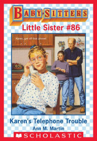 Title: Karen's Telephone Trouble (Baby-Sitters Little Sister #86), Author: Ann M. Martin