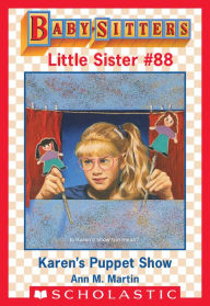 Title: Karen's Puppet Show (Baby-Sitters Little Sister #88), Author: Ann M. Martin
