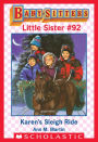 Karen's Sleigh Ride (Baby-Sitters Little Sister #92)