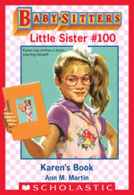 Title: Karen's Book (Baby-Sitters Little Sister #100), Author: Ann M. Martin