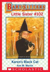 Title: Karen's Black Cat (Baby-Sitters Little Sister #102), Author: Ann M. Martin