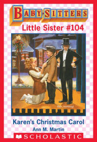 Title: Karen's Christmas Carol (Baby-Sitters Little Sister #104), Author: Ann M. Martin