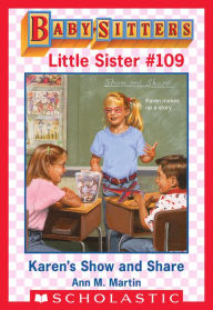 Title: Karen's Show and Share (Baby-Sitters Little Sister #109), Author: Ann M. Martin