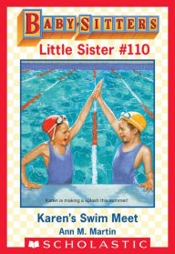 Title: Karen's Swim Meet (Baby-Sitters Little Sister #110), Author: Ann M. Martin