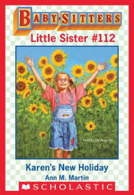 Title: Karen's New Holiday (Baby-Sitters Little Sister #112), Author: Ann M. Martin