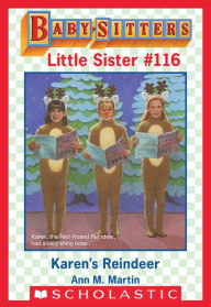 Title: Karen's Reindeer (Baby-Sitters Little Sister #116), Author: Ann M. Martin