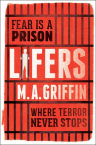 Title: Lifers, Author: M. A. Griffin