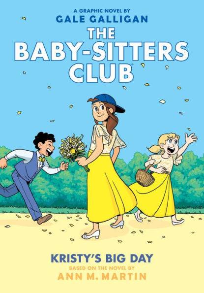 Kristy's Big Day (The Baby-Sitters Club Graphix Series #6)