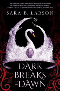 Title: Dark Breaks the Dawn, Author: Sara B. Larson