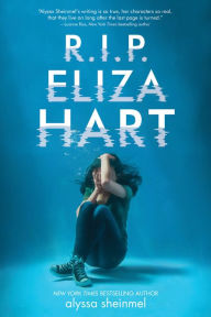 Title: R.I.P. Eliza Hart, Author: Alyssa Sheinmel