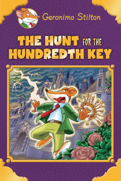 The Hunt for the 100th Key (Geronimo Stilton Special Edition)