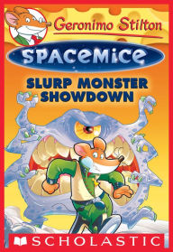 Title: Slurp Monster Showdown (Geronimo Stilton: Spacemice Series #9), Author: Geronimo Stilton