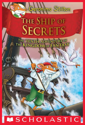 The Ship Of Secrets Geronimo Stilton Kingdom Fantasy Series 10