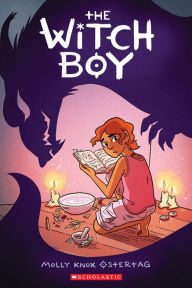 Title: The Witch Boy: A Graphic Novel (The Witch Boy Trilogy #1), Author: Molly Knox Ostertag