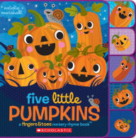 Title: Five Little Pumpkins: A Fingers & Toes Nursery Rhyme Book, Author: Natalie Marshall