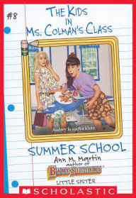 Title: Summer School (The Kids in Ms. Colman's Class #8), Author: Ann M. Martin