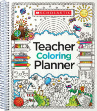 Title: Teacher Coloring Planner, Author: Scholastic Teaching Resources