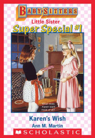 Title: Karen's Wish (Baby-Sitters Little Sister: Super Special #1), Author: Ann M. Martin