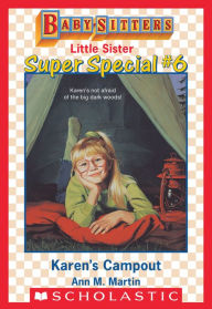 Title: Karen's Campout (Baby-Sitters Little Sister: Super Special #6), Author: Ann M. Martin