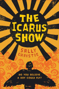 Title: The Icarus Show, Author: Sally Christie